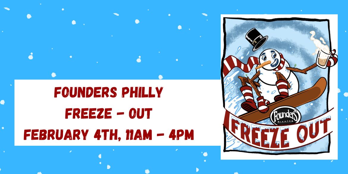 KNOW BEFORE YOU GO: FOUNDERS PHILLY FREEZE-OUT 2023