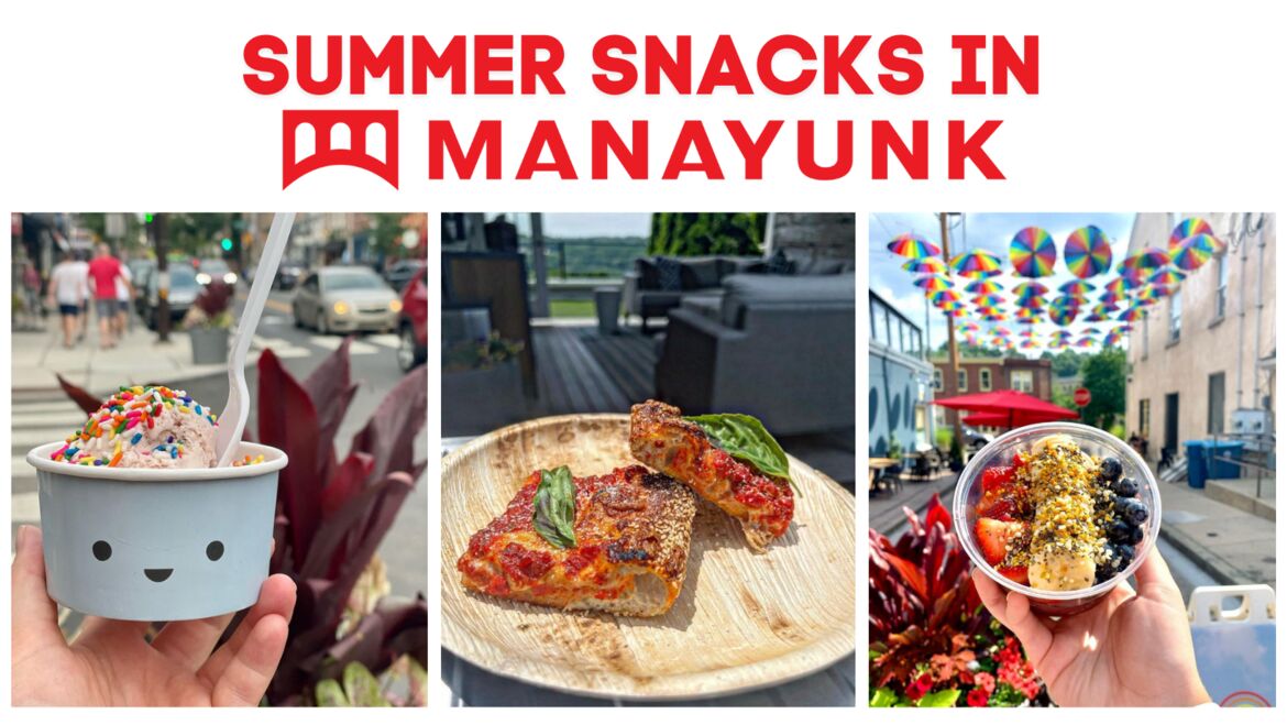Summer Snacks in Manayunk!